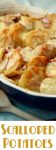 Recipe for Scalloped Potatoes – A rich and creamy side dish of potatoes and cheese that everyone is sure to love!