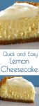 Recipe for Lemon Cheesecake – A quick and easy cheesecake that tastes light and bright; just like spring!